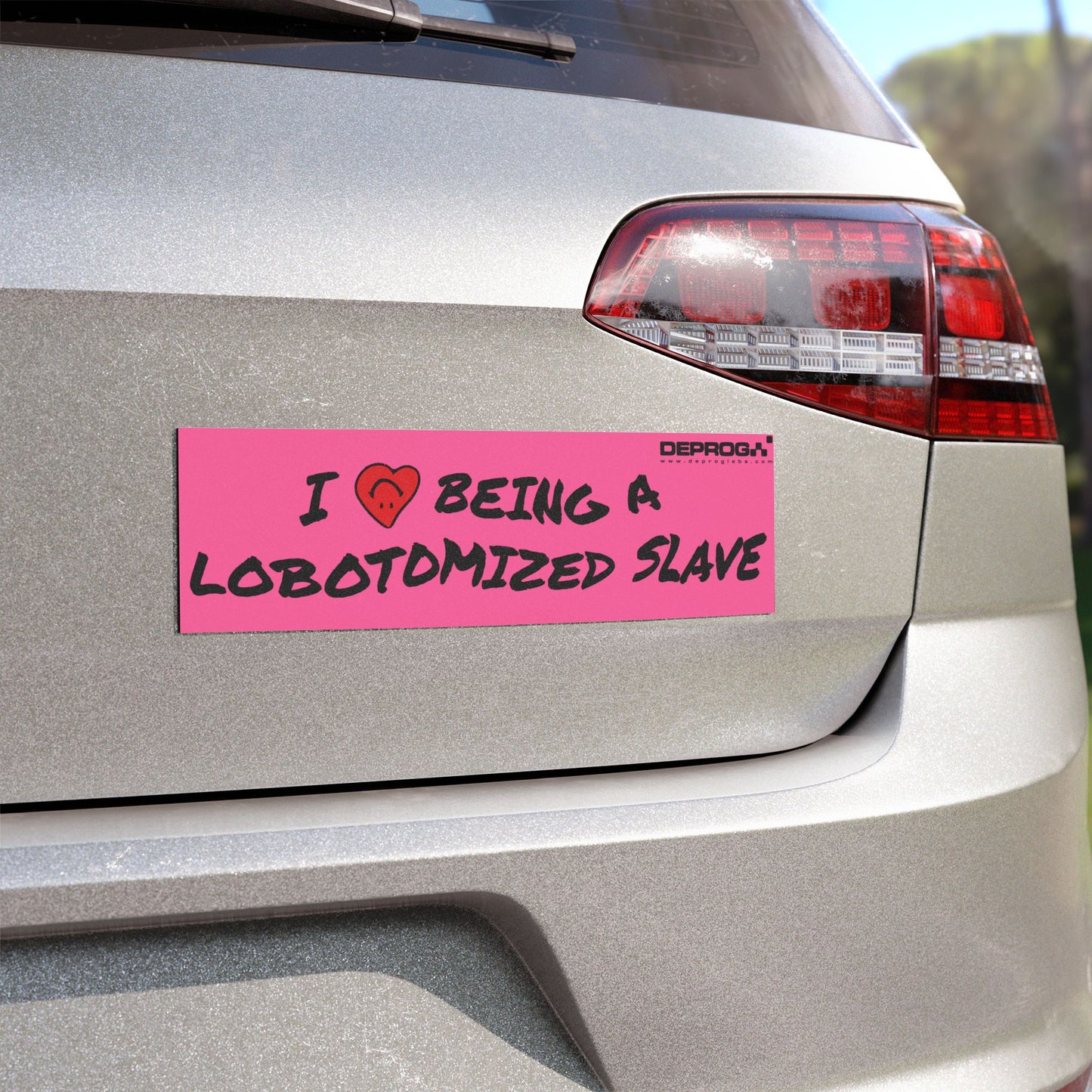 I <3 Being A Lobotomized Slave Car Magnet 10"x3"