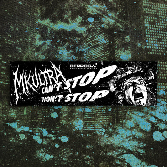 MK Ultra Can't Stop Won't Stop Thrash Car Magnet 10"x3"