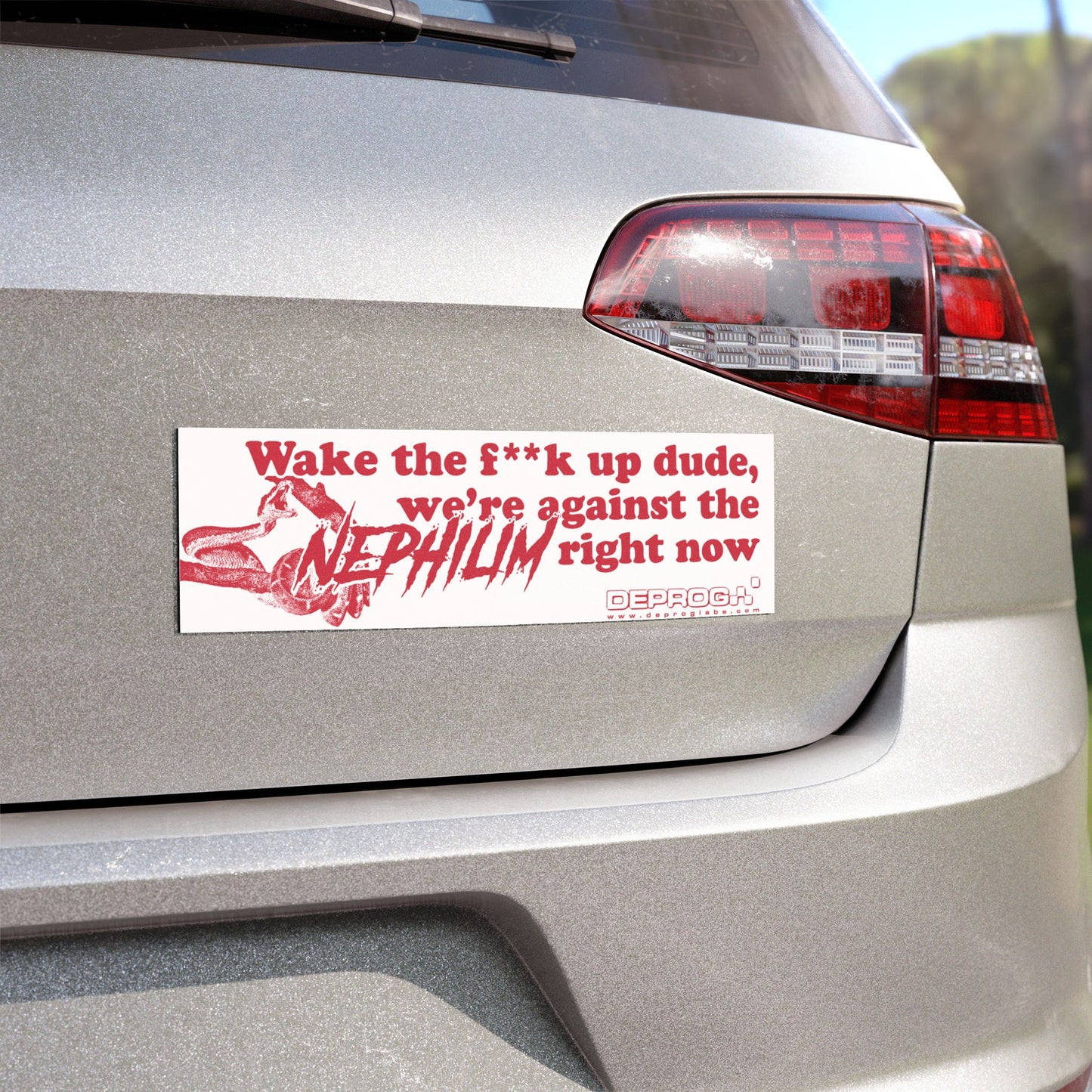 Wake The F**k up Dude, We're Against The Nephilim Right Now Car Magnet 10"x3"