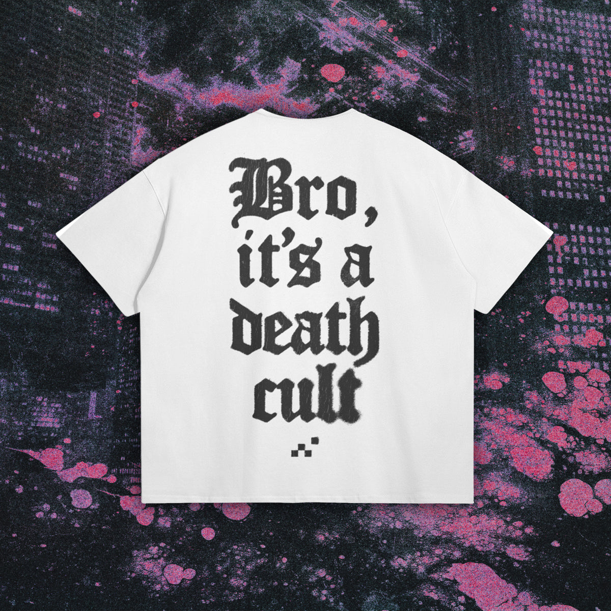 Bro, It's A Death Cult Tee